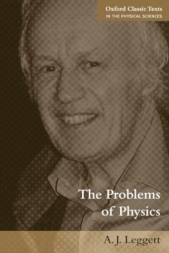 The Problems of Physics (Oxford Classic Texts in the Physical Sciences) von Oxford University Press